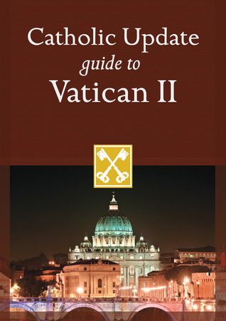 Catholic Update Guide to Vatican II by Mary Carol Kendzia | Goodreads