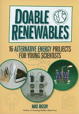 Doable Renewables: 16 Alternative Energy Projects for Young Scientists ...