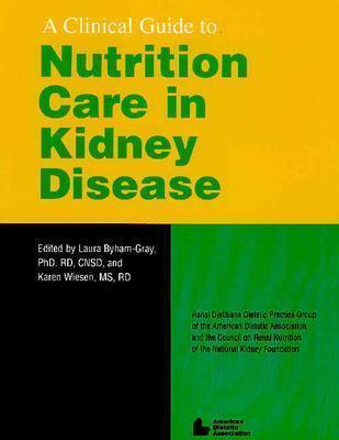 A Clinical Guide To Nutrition Care In Kidney Disease by Laura Byham ...