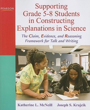 Supporting Grade 5-8 Students in Constructing Explanations in Science ...