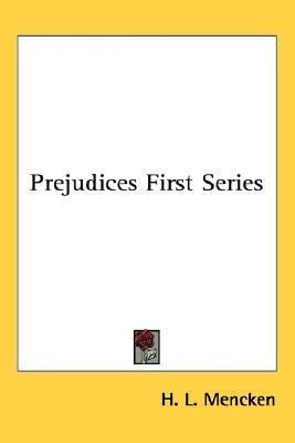 Prejudices First Series