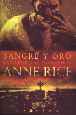 Sangre y oro (Crónicas Vampíricas, #8)