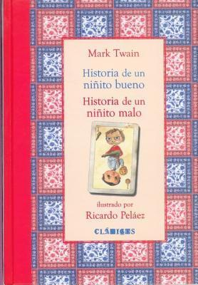 Historia de un niñito bueno. Historia de un niñito malo (Clasicos) book cover