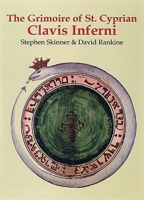 The Grimoire of St. Cyprian - Clavis Inferni