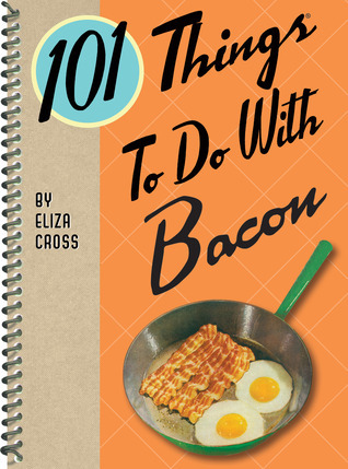101 Things To Do With Bacon book cover