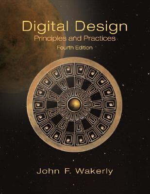 Digital Designs: Principles And Practice by John F. Wakerly