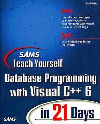 Sams Teach Yourself Database Programming with Visual C++ 6 in 21 Days ...