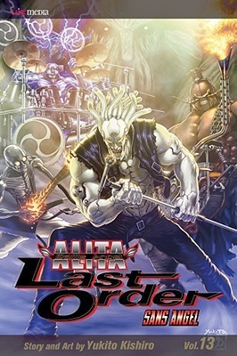 Battle Angel Alita - Last Order, Vol. 13: Sans Angel