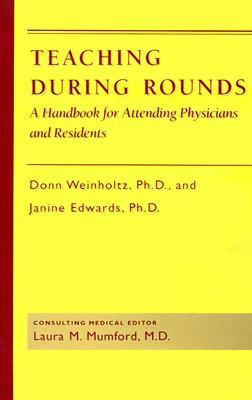 Doctors Rounds Book Teaching during Rounds: A Handbook for Attending Physicians and ...