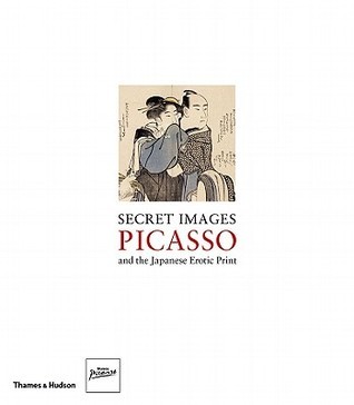 Secret Images: Picasso and the Japanese Erotic Print by Museu Picasso