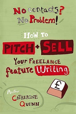 No contacts? No problem! How to Pitch and Sell a Freelance Feature by ...