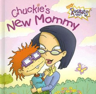 Bob Roeper Chuckie's New Mommy (Rugrats) by Bob Roper | Goodreads