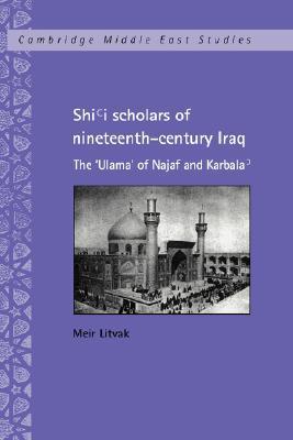 Shi'i Scholars of Nineteenth-Century Iraq book cover
