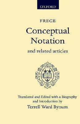 Conceptual Notation and Related Articles by Gottlob Frege | Goodreads