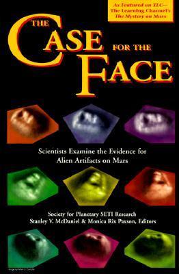 The Case for the Face: Scientists Examine the Evidence for Alien