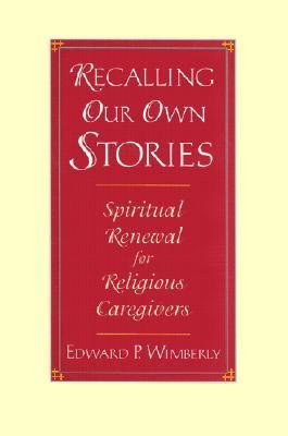 Recalling Our Own Stories
