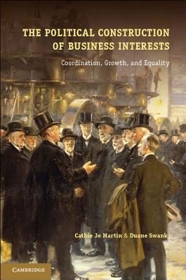 The Political Construction of Business Interests book cover