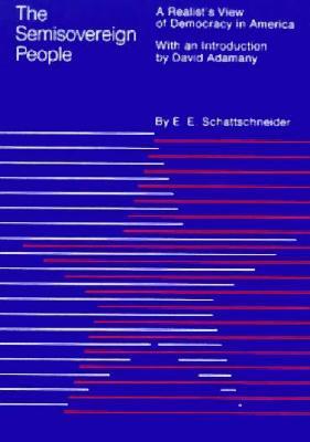The Semisovereign People: A Realist's View of Democracy in America