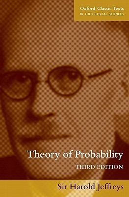 Theory of Probability by the late Harold Jeffreys | Goodreads