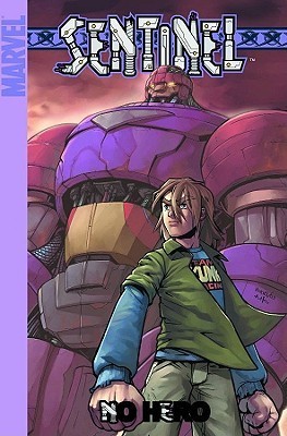 Sentinel (Marvel Age): No Hero
