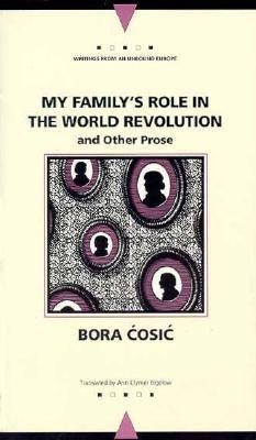 My Family's Role in the World Revolution: and Other Prose
