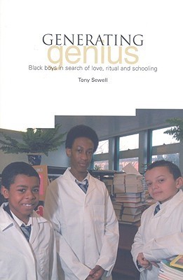 Generating Genius: Black Boys in Search of Love, Ritual and Schooling ...