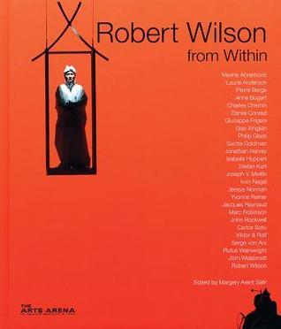 Robert Wilson from Within: Catalogue Raisonné by Margery