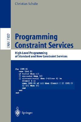 Programming Constraint Services: High-Level Programming of Standard and ...