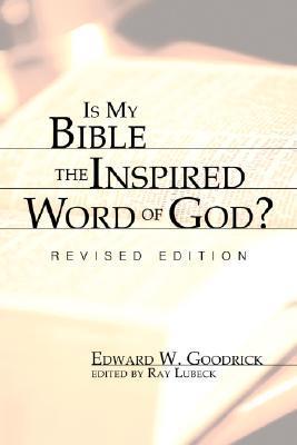 Is My Bible the Inspired Word of God?: Revised Edition