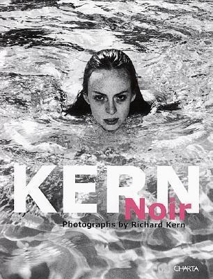 Kern Noir: Photographs by Richard Kern by Geoff Nicholson