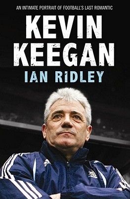 Kevin Keegan by ian-ridley | Goodreads