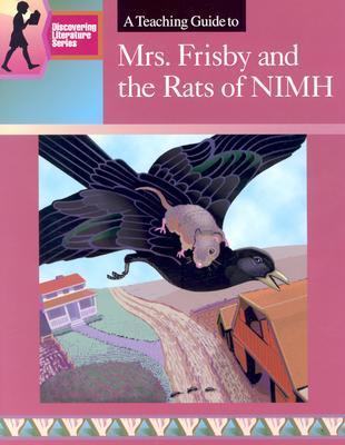 A Teaching Guide to Mrs. Frisby & Rats of Nimh by Mary F. Spicer ...