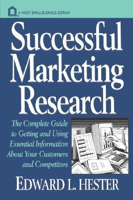 Edward R Hester Successful Marketing Research P by Edward L. Hester | Goodreads