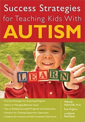 Success Strategies for Teaching Kids With Autism by Wendy Ashcroft ...