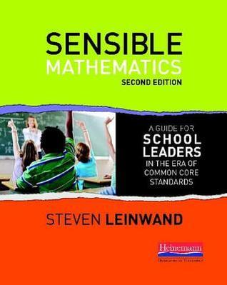 Sensible Books Sensible Mathematics: A Guide for School Leaders in the Era of Common ...