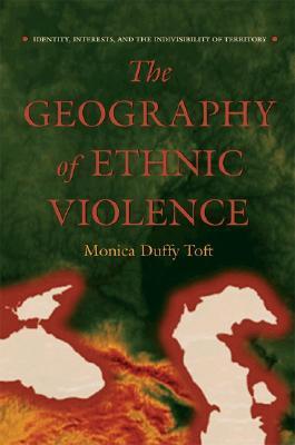The Geography of Ethnic Violence book cover