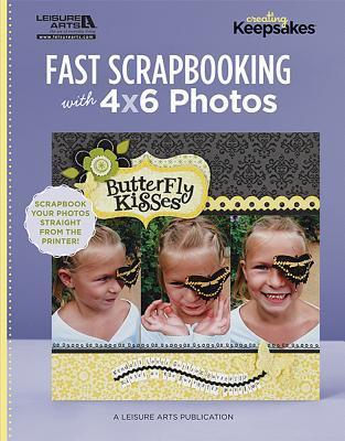 Fast Scrapbooking with 4x6 Photos book cover