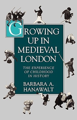 Growing Up in Medieval London: The Experience of Childhood in History