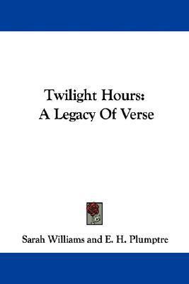 Twilight Hours: A Legacy of Verse