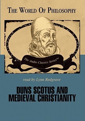 Duns Scotus and Medieval Christianity