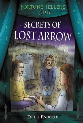 Secrets Of Lost Arrow book cover