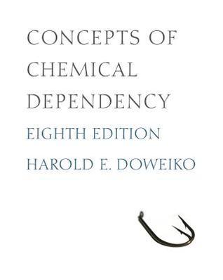 Concepts of Chemical Dependency, 8th Edition