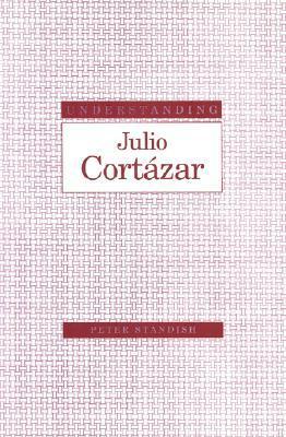 Understanding Julio Cortázar book cover