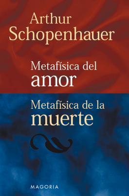 Metafísica del Amor/Metafísica de la Muerte