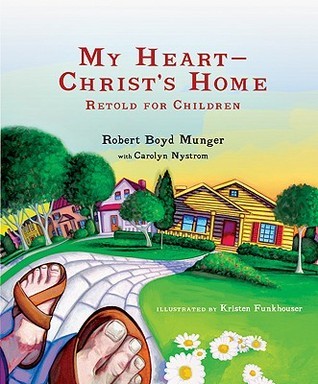 My Heart - Christ's Home Retold for Children Picture Book by Robert ...