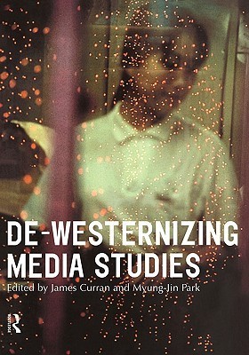 De-Westernizing Media Studies book cover