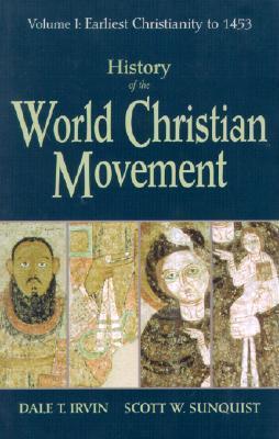History of the World Christian Movement Volume I