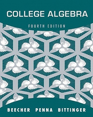 College Algebra by Judith A. Beecher | Goodreads