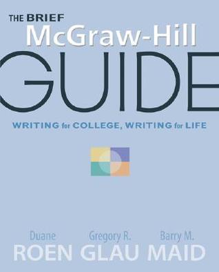 The Brief McGraw-Hill Guide: Writing for College, Writing for Life by ...