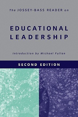 The Jossey-Bass Reader on Educational Leadership